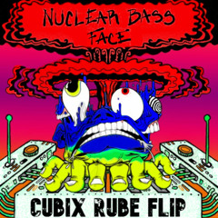 Nuclear Bass Face (Cubix Rube Flip) Free DL
