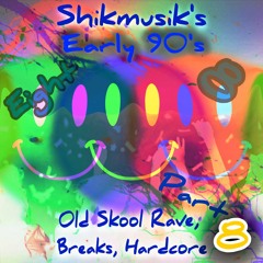 Early 90's OldSkool Rave Breakbeat Hardcore mix - PART 8