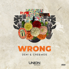 UR584 - DENI, Che&Mos - Wrong