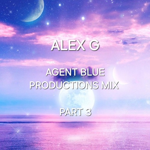 AGENT BLUE PRODUCTIONS MIX PART 3