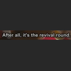 Revival Round