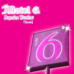 Ayesha Erotica -Motel 6 (Remix)