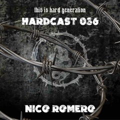 HARDCAST036 -NICO ROMERO X T.I.H.G. SHOW CASE X UNDER HELL MADRID