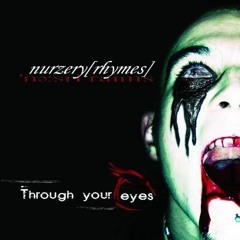 Nurzery [Rhymes] - Through Your Eyes (dawn Of Ashes Remix)