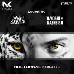 Nocturnal Knights 082 - Daniel Skyver + Yoshi & Razner