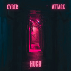 HUGØ - Cyber Attack (Original Mix) [FREE DL]