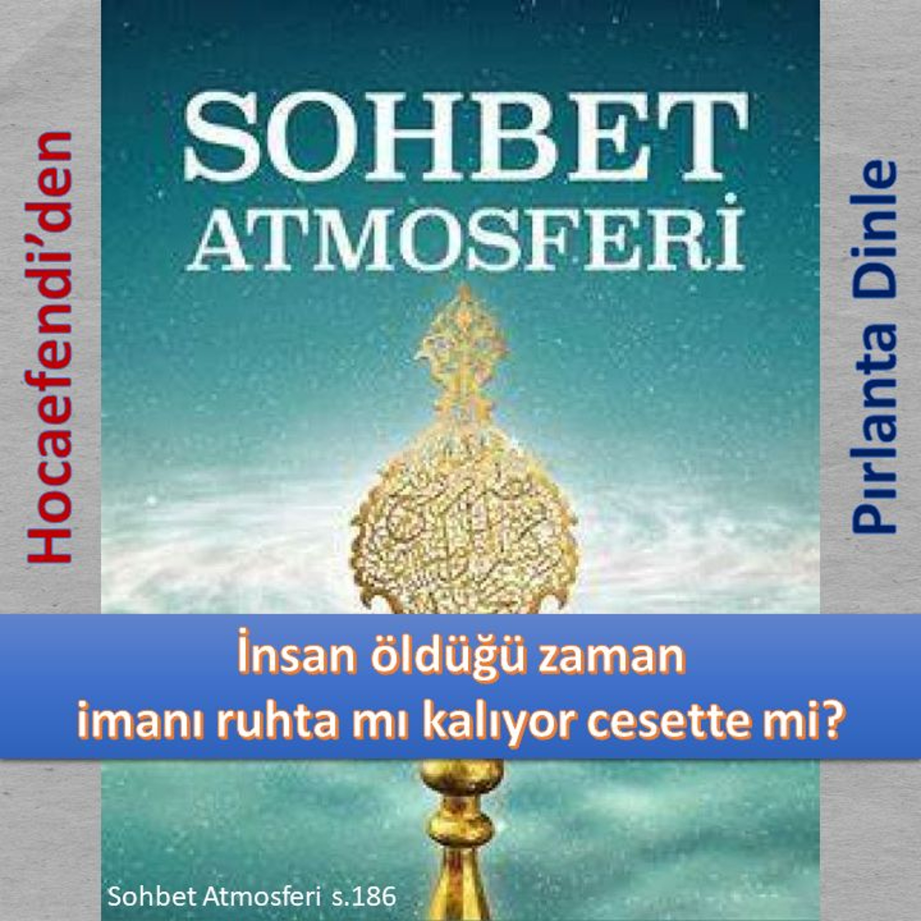 Sohbet Atmosferi s.186 (Hocaefendi’den Pırlanta Dinle) - M. Fethullah Gülen Hocaefendi (rh) episode artwork
