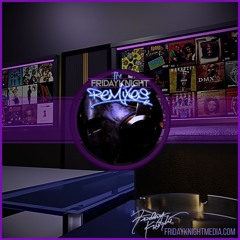 The Friday Knight® Remixes