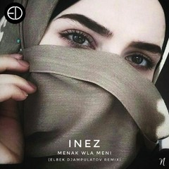 Menak Wla Meni (feat. Inez )