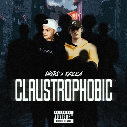 DRIPS X KAZZA! - CLAUSTROPHOBIC