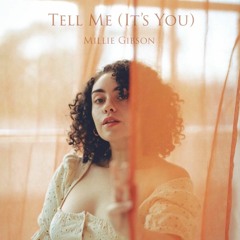 Tell Me (It's You)