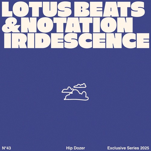 Notation & Lotus Beats - Iridescence