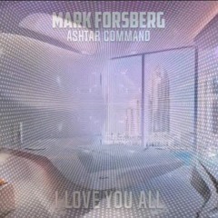 Mark Forsberg - ASHTAR  COMMAND (Original Mix)