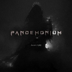 JULIEN ABK - PANDEMONIUM [FREE DL]