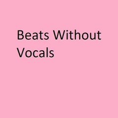 Beats Without Vocals #10