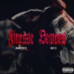 Finesse Demons Remix ft. Why G (prod. ytyszn, bloke)