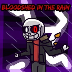 Bloodshed In The Rain [Whipped V3]