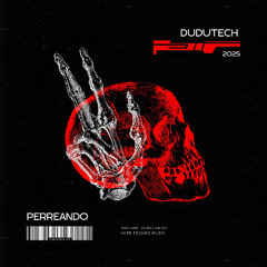 Perreando (Hard-Techno) - Dudutech