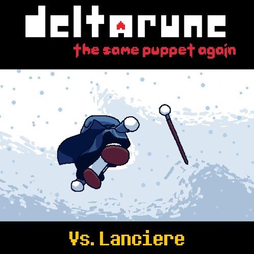 [Deltarune: The Same Puppet, Again] Vs. Lanciere