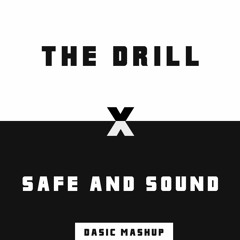 The Drill - The Drill X Capital Cities - Safe And Sound (Dasic Mashup) (Free Download)