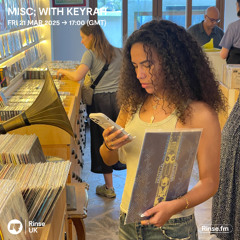 Misc; with Keyrah - 20 March 2025