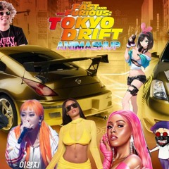 TOKYO DRIFT CYPHER - Teriyaki Boyz Megan Stallion Doja Cat KIZUNA AI 이영지 Dubloadz Etc ANIMASHUP 303