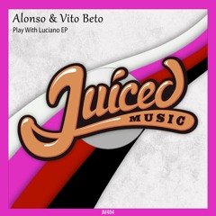 Alonso, Vito Beto - Play With Luciano