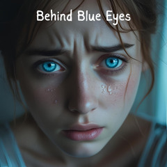 Behind blue eyes