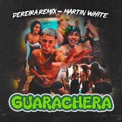 MartinWhite X Pereira - Guarachera (Jesús Aguilar Exclusive Extended Edit)