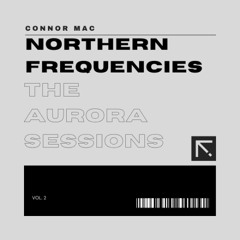 Northern Frequencies Vol. 2: The Aurora Sessions