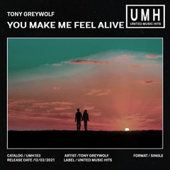 Tony Greywolf - You Make Me Feel Alive
