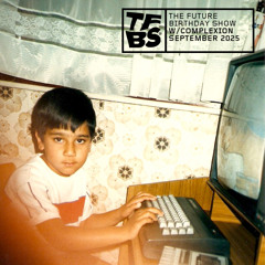 The Future Birthday Show 2025
