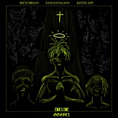Rich Brian, Keith Ape & XXXTENTACION - Gospel (Dub.ble Remix)