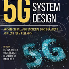 READ EBOOK 📍 5G System Design: Architectural and Functional Considerations and Long
