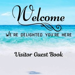 [ACCESS] EPUB KINDLE PDF EBOOK Visitor Guest Book Welcome We're Delighted You're Here