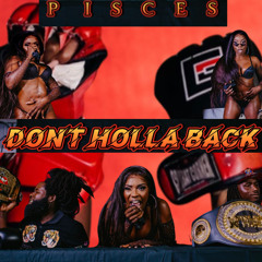 Pisces - Don't Holla Back