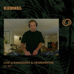 KERNEL @ RadiOzora & VégrePéntek in Központ | 13/06/2025