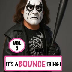 It's a bounce thing ! Vol 5