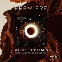 PREMIERE: Kamilo Sanclemente - Fragma (Spuri, Ohko Remix) [Transensations Records]
