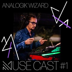 MuseCast #1 : Analogik' Wizard