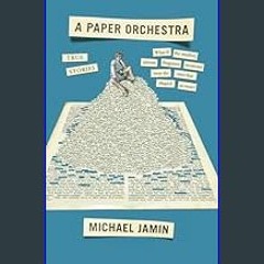 ebook read pdf 📖 A Paper Orchestra     Hardcover – February 6, 2024 Read online