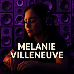 Mélanie Villeneuve – Infinite Progressive Groove Series • Vol. 1