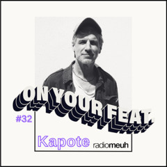On Your Feat n32 Kapote