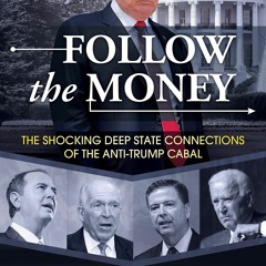 [PDF] Download Follow the Money: The Shocking Deep State Connections of the