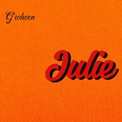 G'wheen - Julie