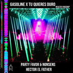 Gasoline X Tu Quieres Duro (REAZZEX MASHUP)