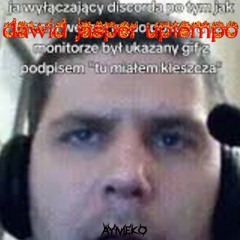 dawid jasper ojciec mnie ale to uptempo