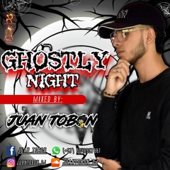 GHOSTLY NIGHT - JUAN TOBON 2020