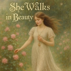 She Walks in Beauty