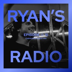 Ryan's Radio ☆ 15 (CHENVINZO Guest Mix)